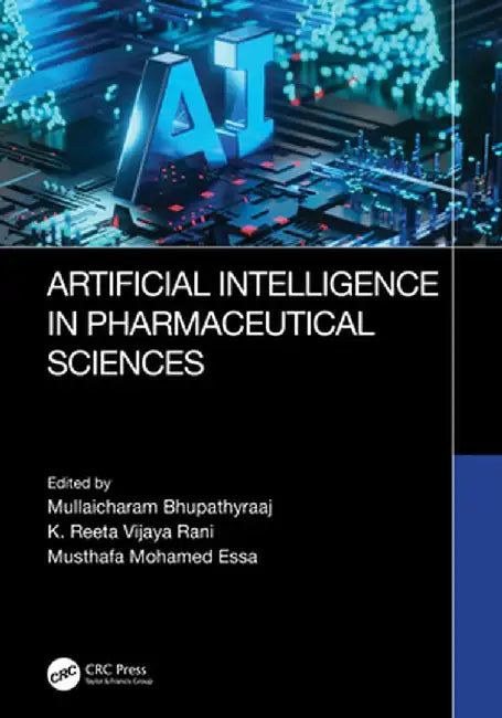 Artificial Intelligence in Pharmaceutical Sciences by Mullaichara Bhupathyraaj