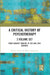 A Critical History of Psychotherapy by Renato Foschi