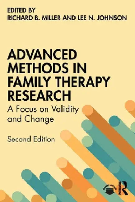 Advanced Methods in Family Therapy Research by Richard B. Miller