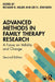 Advanced Methods in Family Therapy Research by Richard B. Miller