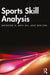 Sports Skill Analysis by Li, Weidong