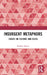 Insurgent Metaphors: Essays on Culture and Class by Pothik Ghosh