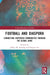 Football and Diaspora: Connecting Dispersed Communities through the Global Game by Jeffrey W. Kassing