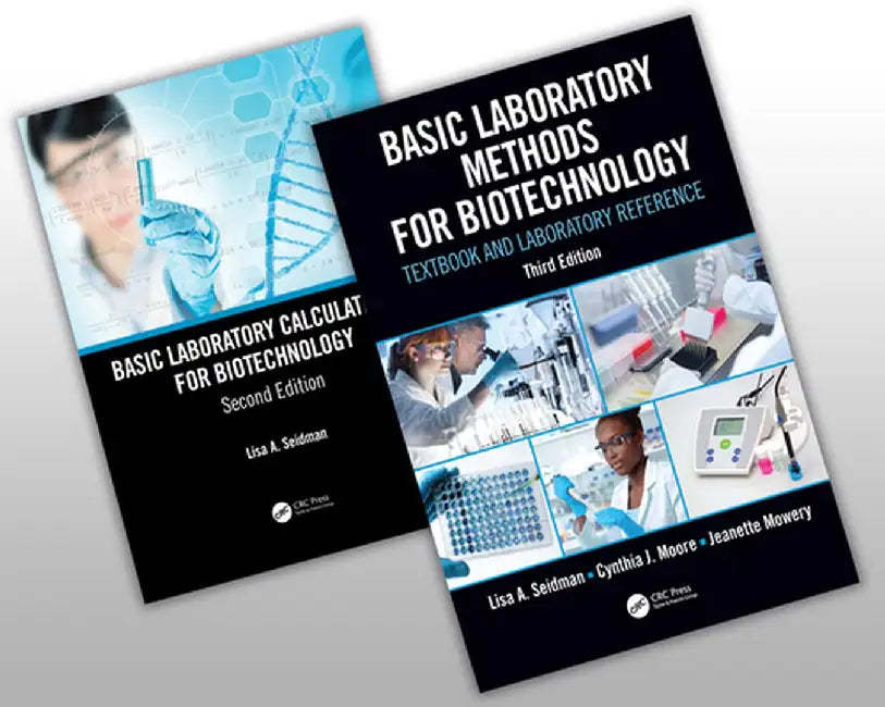 Basic Laboratory Methods for Biotechnology and Basic Laboratory Calculations for Biotechnology Bundle by Lisa Seidman