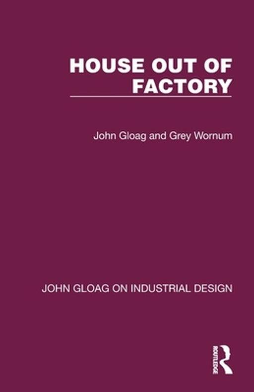 House Out of Factory by John Gloag