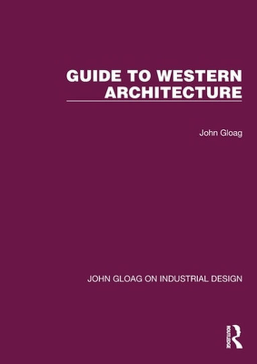 Guide to Western Architecture by John Gloag