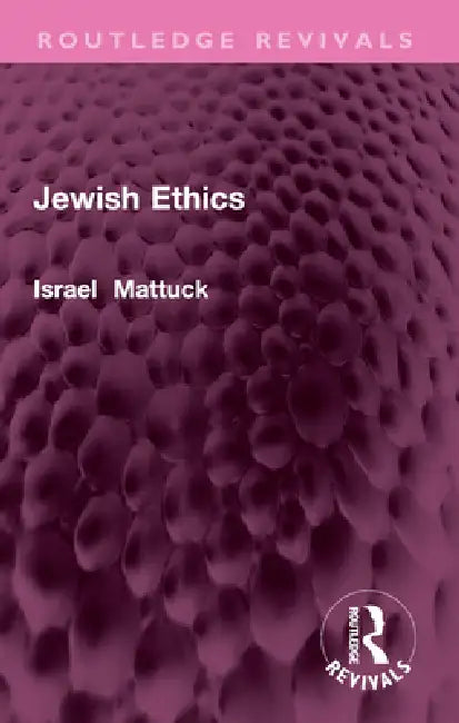 Jewish Ethics by Israel I. Mattuck