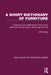 A Short Dictionary of Furniture: Containing Over 2,600 Entries That Include Terms and Names Used in Britain and the USA by John Gloag