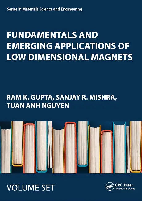 Fundamentals and Emerging Applications of Low Dimensional Magnets by Ram K. Gupta