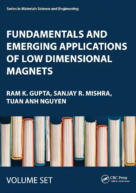 Fundamentals and Emerging Applications of Low Dimensional Magnets by Ram K. Gupta