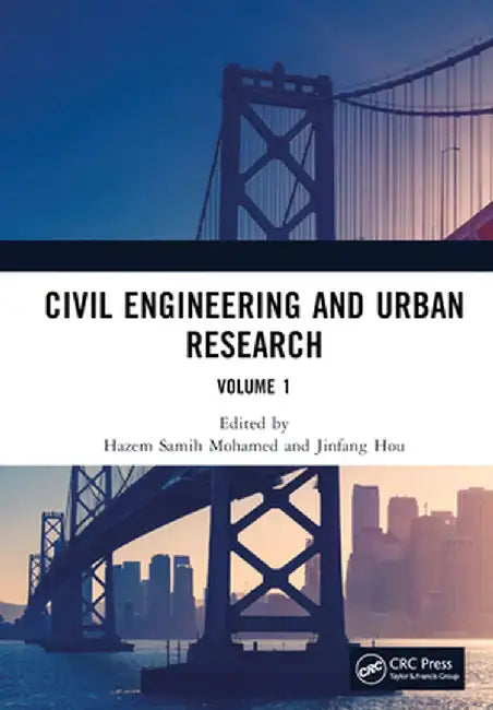 Civil Engineering and Urban Research, Volume 1: Proceedings of the 4th International Conference on Civil Architecture and Urban Engineering (Iccaue 20 by Hazem Samih Mohamed