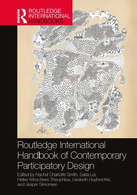 Routledge International Handbook of Contemporary Participatory Design by Rachel Charlotte Smith
