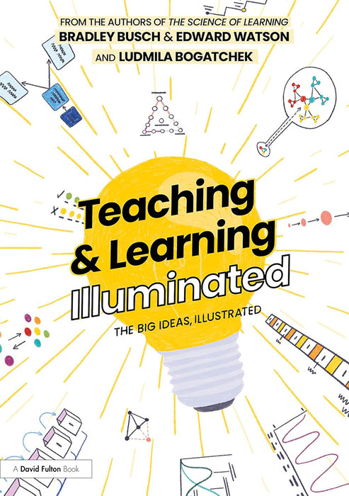 Teaching and Learning Illuminated: The Big Ideas, Illustrated