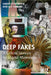 Deep Fakes: A Critical Lexicon for Digital Museology by Sarah Kenderdine