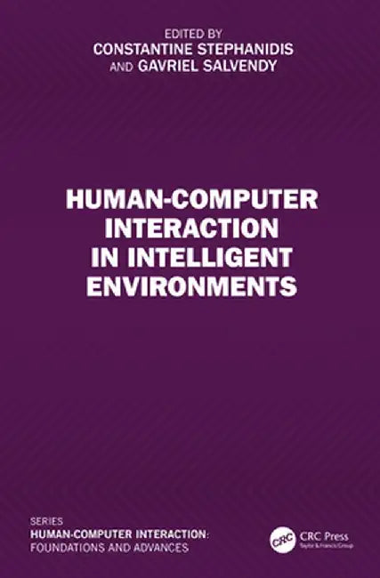 Human-Computer Interaction in Intelligent Environments by Constantine Stephanidis