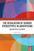 The Regulation of Gender Stereotypes in Advertising by David Davies