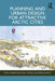 Planning and Urban Design for Attractive Arctic Cities by David Chapman