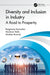 Diversity and Inclusion in Industry: A Road to Prosperity by Rengasamy Kasinathan