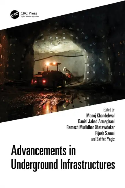 Advancements in Underground Infrastructures by Manoj Khandelwal