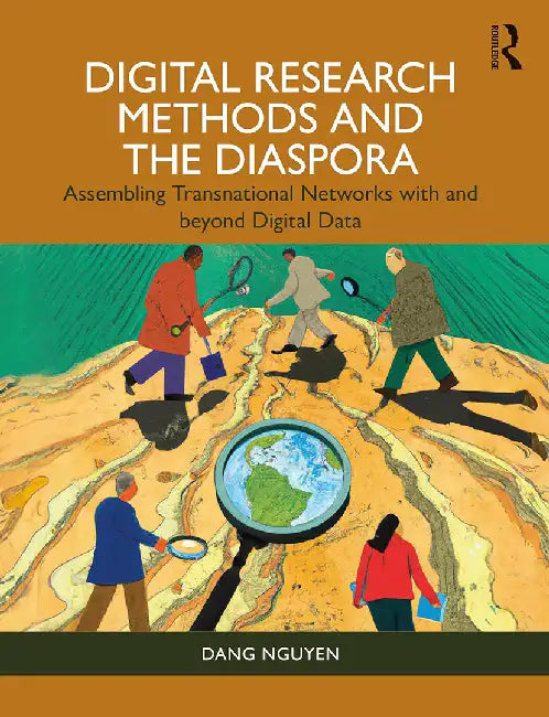 Digital Research Methods and the Diaspora by Nguyen, Dang