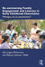 Re-envisioning Family Engagement and Literacy in Early Childhood Classrooms by López-Robertson, Julia