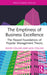 The Emptiness of Business Excellence: The Flawed Foundations of Popular Management Theory by David Collins