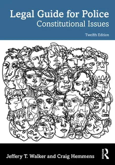 Legal Guide for Police by Walker, Jeffery T.