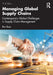 Managing Global Supply Chains: Contemporary Global Challenges in Supply Chain Management by Basu, Ron
