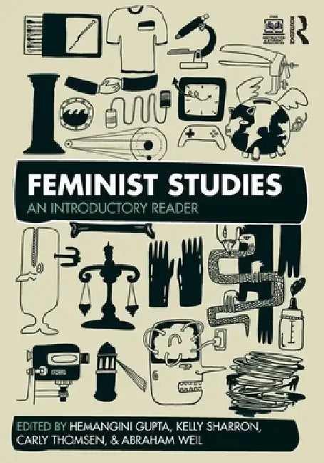 Feminist Studies: An Introductory Reader by Hemangini Gupta