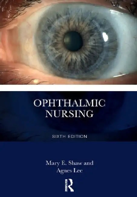 Ophthalmic Nursing by Mary E. Shaw