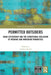 Permitted Outsiders: Good Citizenship and the Conditional Inclusion of Migrant and Immigrant Minorities by Andreas Hackl