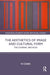 The Aesthetics of Image and Cultural Form: The Formal Method by Yi Chen