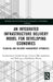 An Integrated Infrastructure Delivery Model for Developing Economies: Planning and Delivery Management Attributes by Rembuluwani Netshiswinzhe