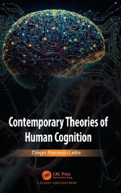 Contemporary Theories of Human Cognition by Diego Azevedo Leite