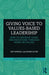 Giving Voice to Values-based Leadership: How to Develop Good Organizations Through Work on Values by Gry Espedal