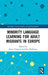 Minority Language Learning for Adult Migrants in Europe by James Simpson