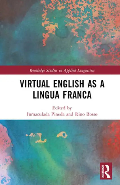 Virtual English as a Lingua Franca by Inmaculada Pineda