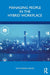 Managing People in the Hybrid Workplace by Maddox-Daines, Kay