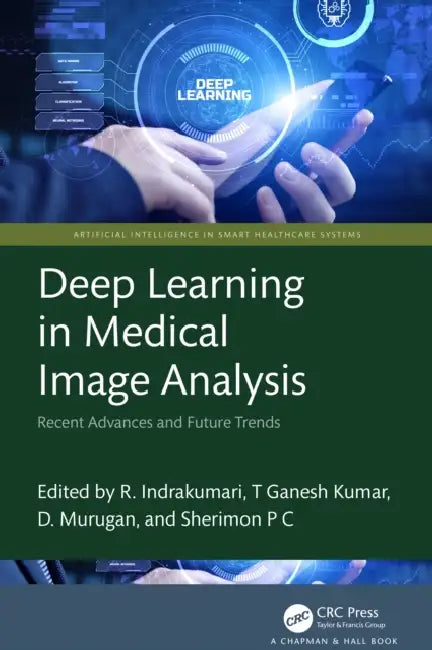 Deep Learning in Medical Image Analysis by R. Indrakumari