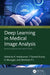 Deep Learning in Medical Image Analysis by R. Indrakumari