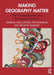 Making Geography Matter: The Past and Present of a Changing Discipline by Noel Castree