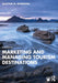 Marketing and Managing Tourism Destinations by Morrison/Alastair M.