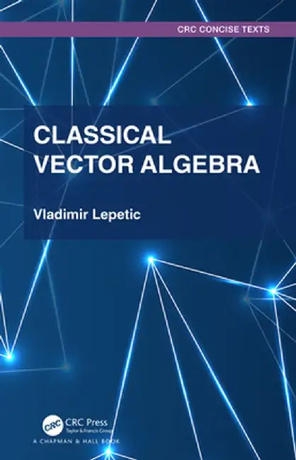 Classical Vector Algebra by Lepetic, Vladimir
