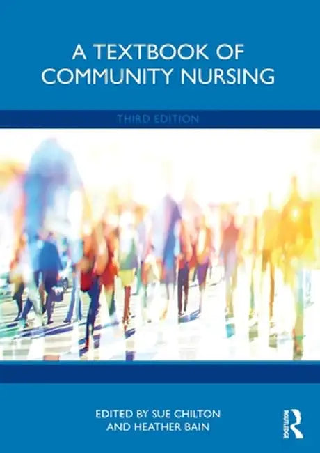 A Textbook of Community Nursing by Chilton, Sue