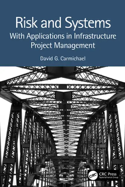 Risk and Systems by Carmichael, David G.