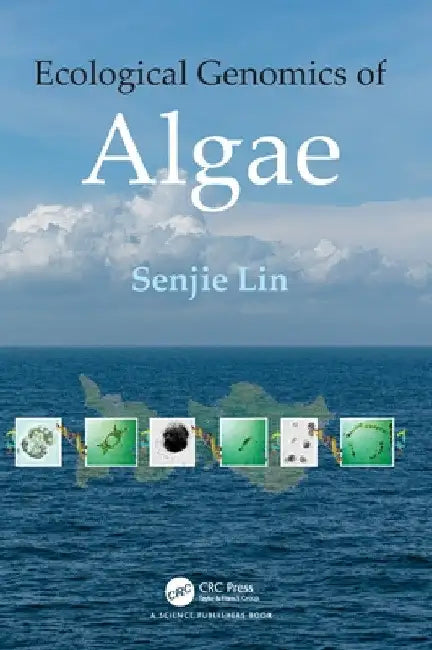 The Ecological Genomics of Algae by Senjie Lin