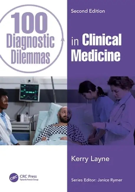 100 Diagnostic Dilemmas in Clinical Medicine by Kerry Layne