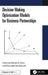 Decision Making Optimization Models for Business Partnerships by Gholam R. Amin