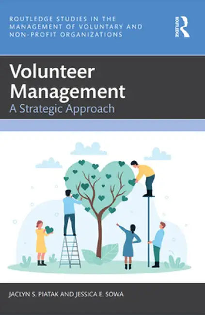 Volunteer Management: A Strategic Approach by Jaclyn S. Piatak