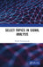 Select Topics in Signal Analysis by Harish Parthasarathy
